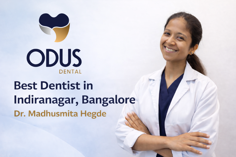 Best dentist in Indiranagar, Bangalore