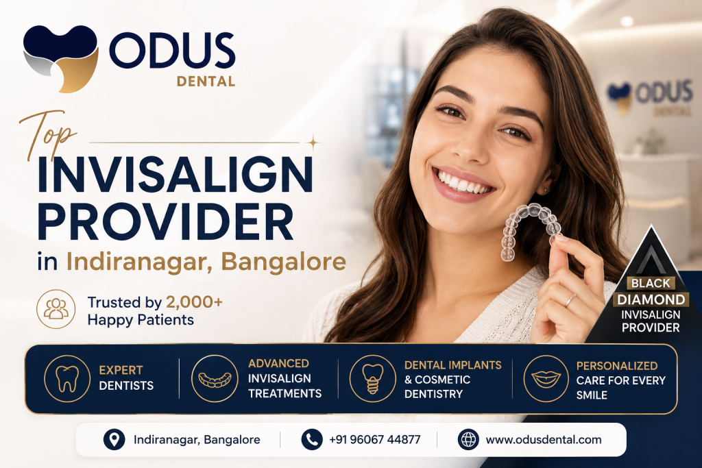 Top Invisalign Provider in Indiranagar, Bangalore
